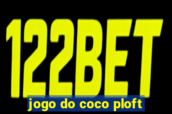 jogo do coco ploft